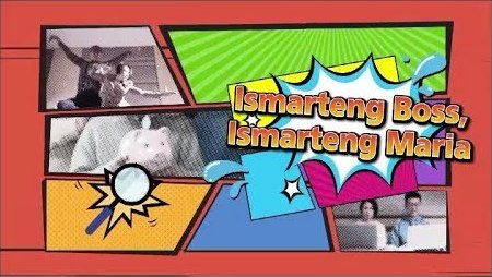 Smart Boss, Smart Maria (Tagalog) / Ismarteng Boss, Ismarteng Maria (Tagalog)